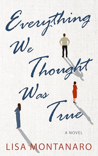 Cover image of Everything We Thought Was True